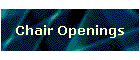Chair Openings